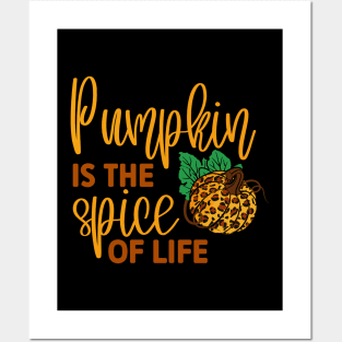 Pumpkin is the Spice of Life Posters and Art